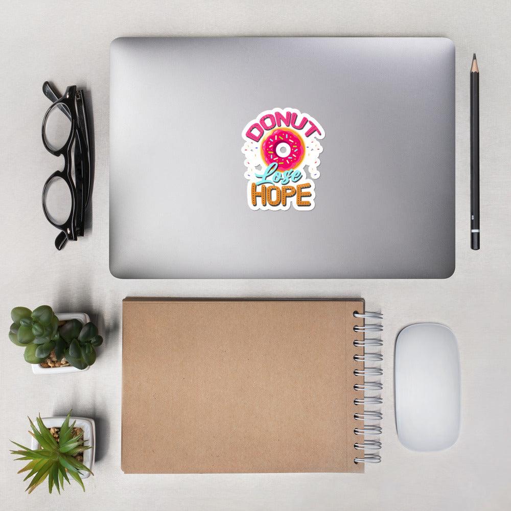 Donut lose hope, Don't lose Hope Bubble-free stickers - plusminusco.com