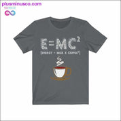 E = MC2 | Energia = Maito x Kahvi2 Hauska T-paita - plusminusco.com