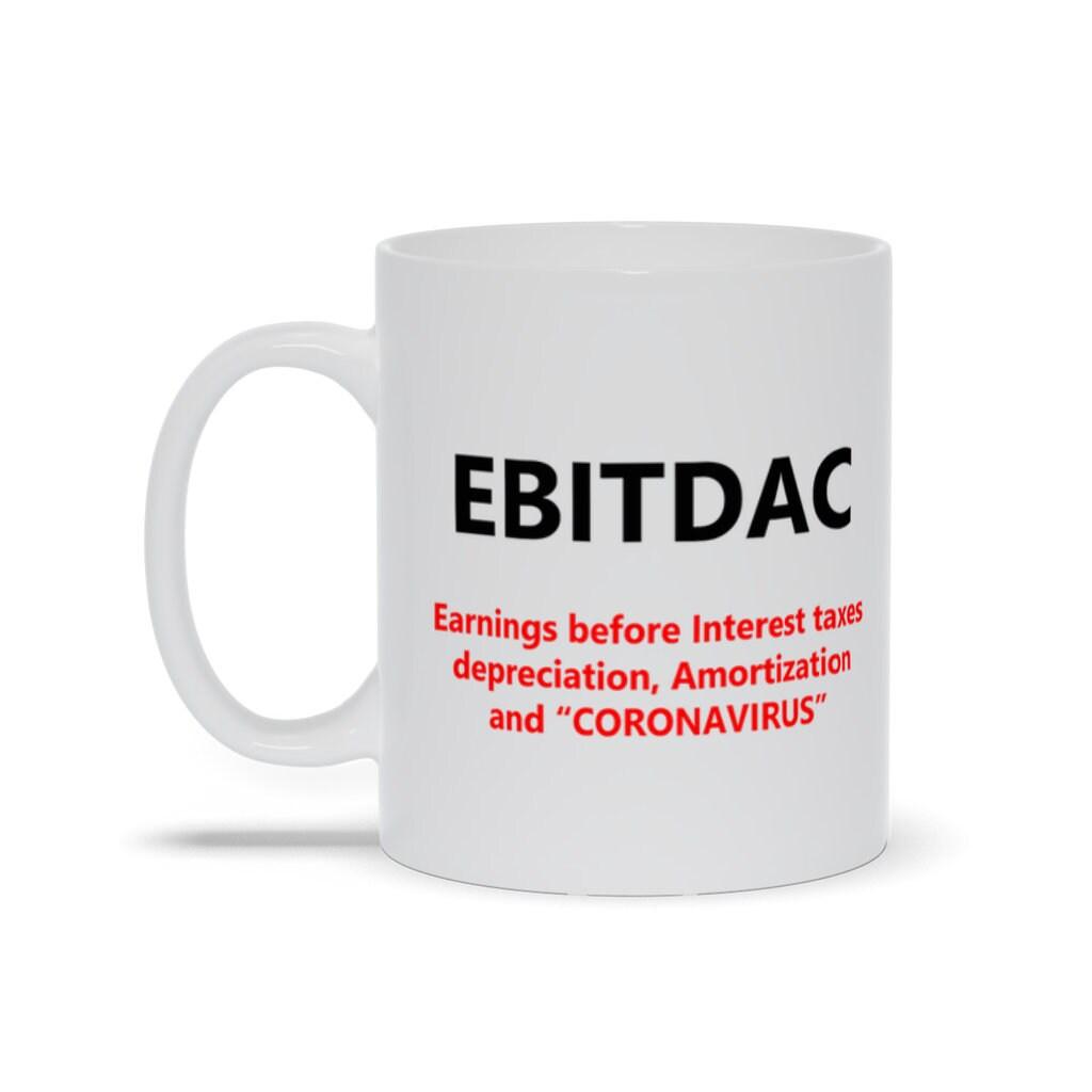 Ebitdac 머그컵,EBITDA 코로나 이후 회계사 선물 ​​머그컵 || 회계 유머, 귀하의 회계 기술과 감사를 과시하는 세련된 방법 - plusminusco.com