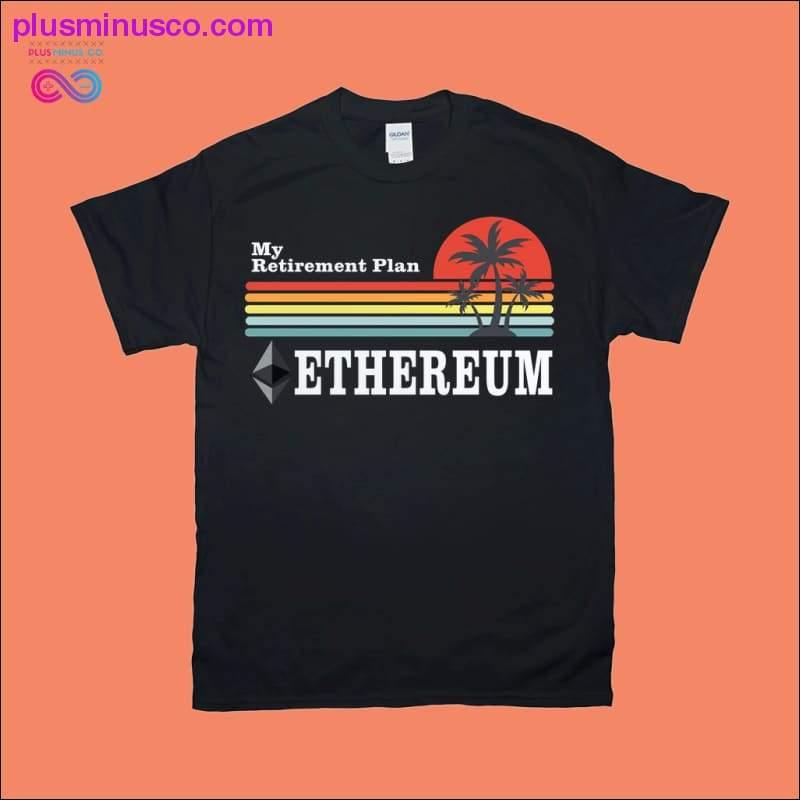 Ethereum My Retirement Plan Blockchain ETH Crypto HODL BTC - plusminusco.com