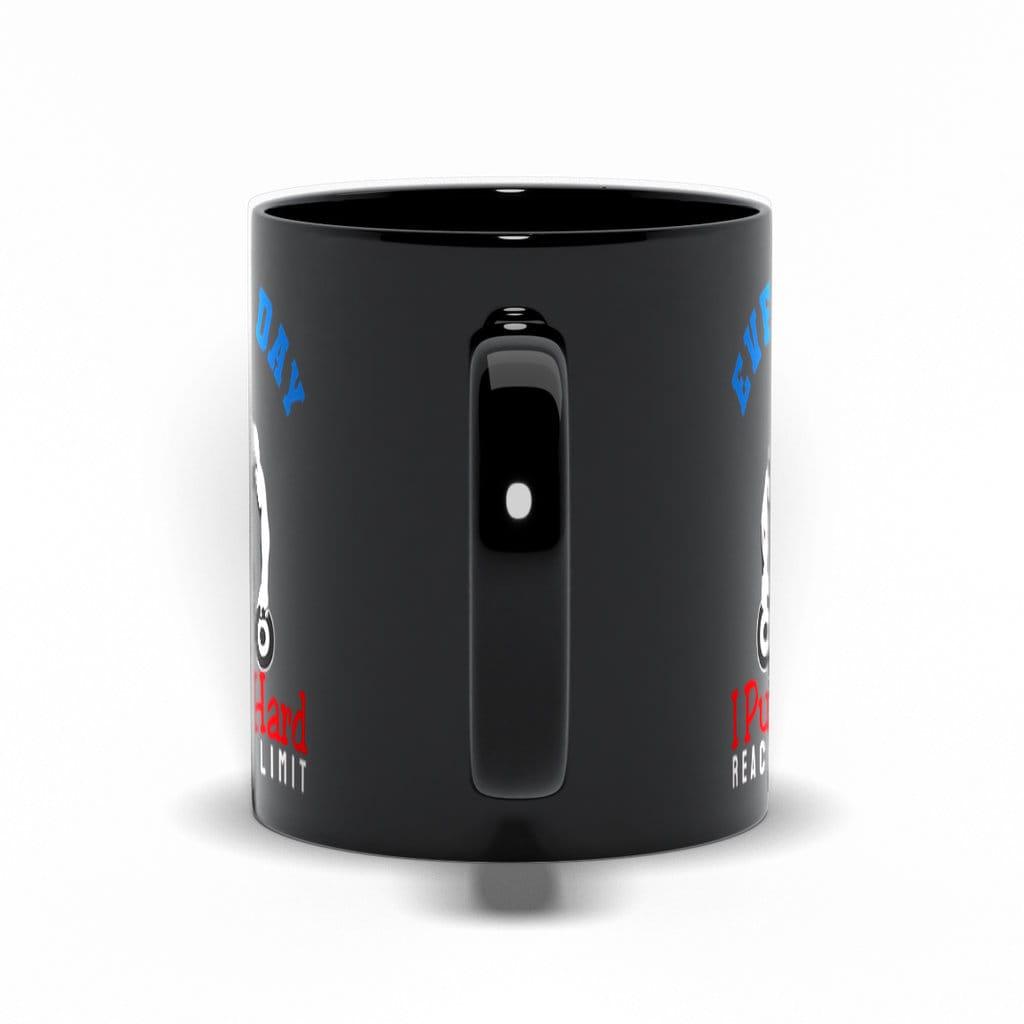 Every Day I Push Hard Reach My Limit Black Mugs,Men's Weight Lifting, Athletic T-Shirt, Gym Workout, Fitness Sports - plusminusco.com