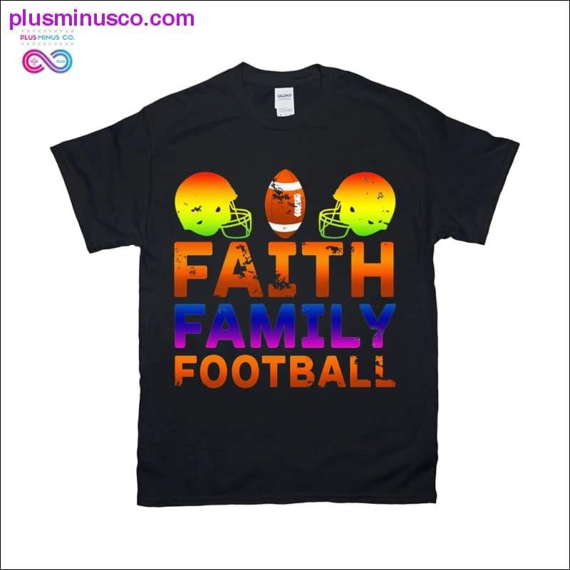 Faith Family Football T-Shirts - plusminusco.com