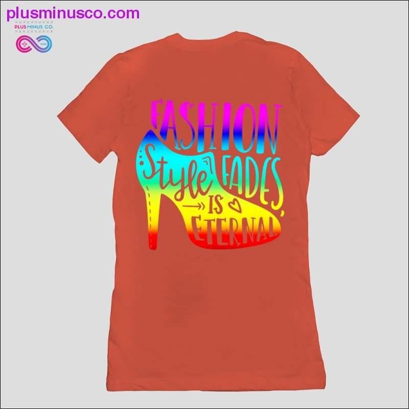Fashion fades, Style persist T-Shirts - plusminusco.com