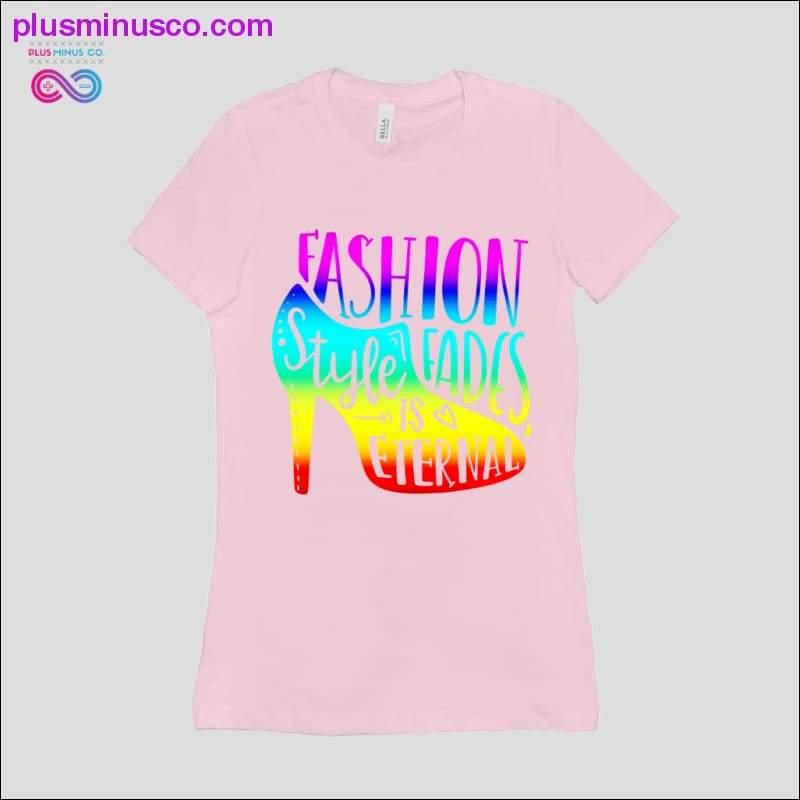 Fashion fades, Style persist T-Shirts - plusminusco.com