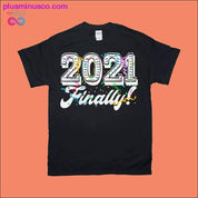 Sonunda 2021 Tişörtleri - plusminusco.com