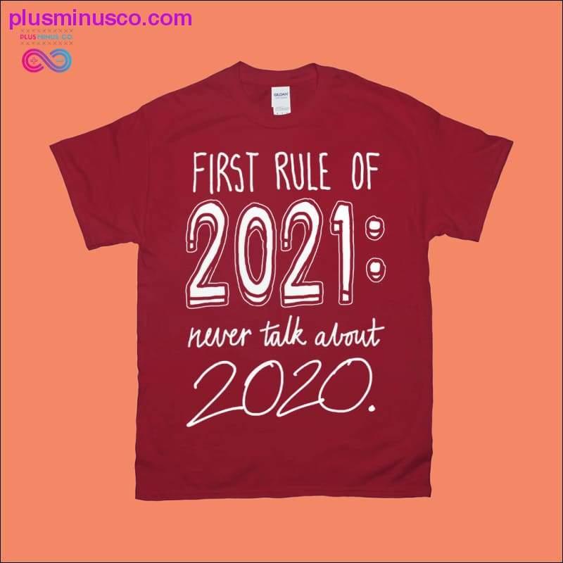 First rule of 2021 Never talk about 2020 T-Shirts - plusminusco.com