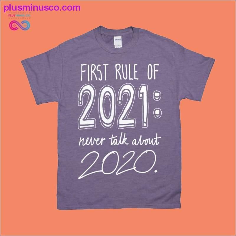 First rule of 2021 Never talk about 2020 T-Shirts - plusminusco.com