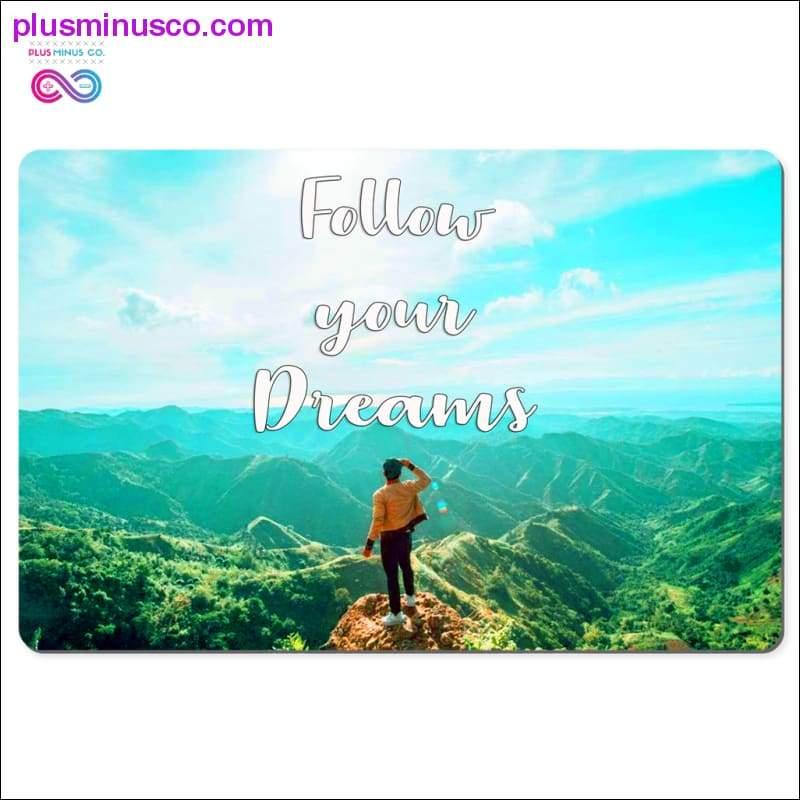 Follow your Dreams Desk Mats 12x18 - plusminusco.com