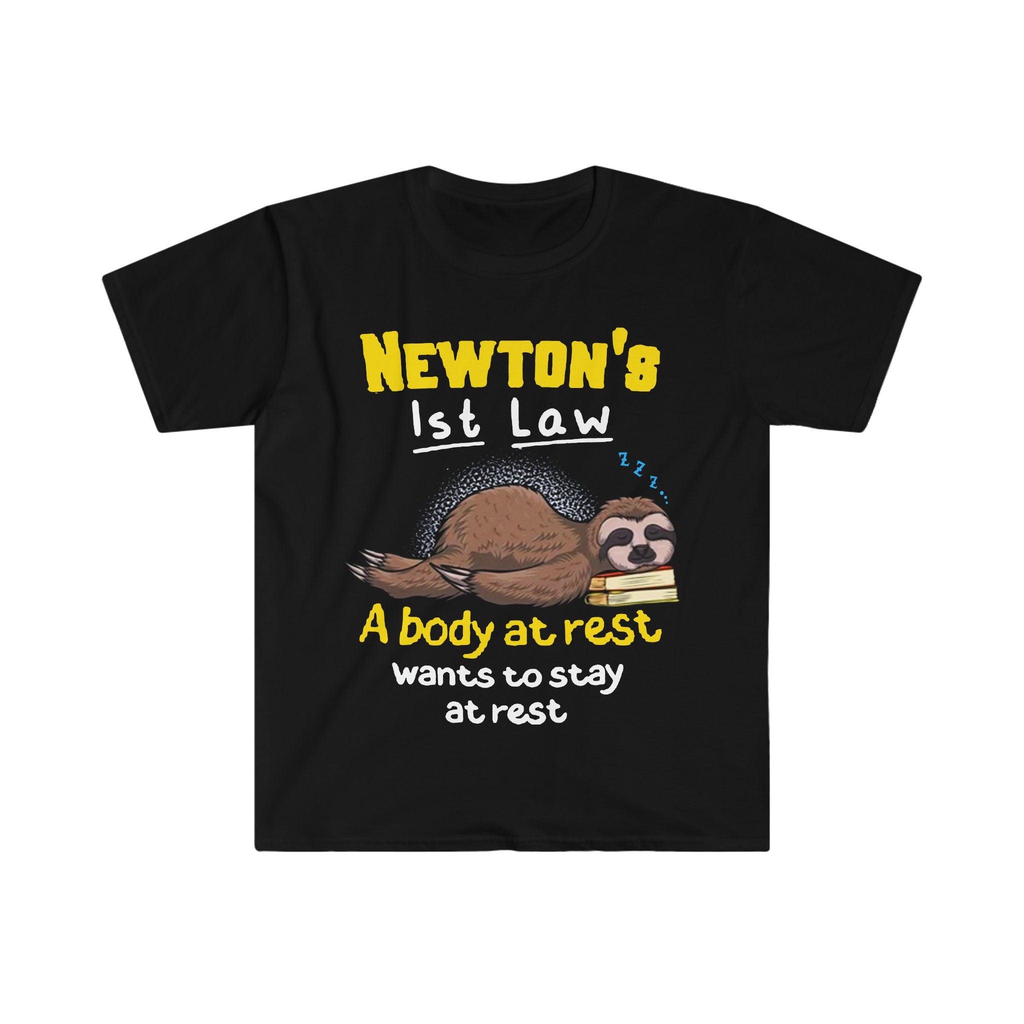 Camicia unisex divertente per bradipo scherzo di fisica, divertente regalo di bavaglio per il sonno di scherzo di fisica di Newton, regalo di bavaglio per il sonno di scherzo scientifico - plusminusco.com