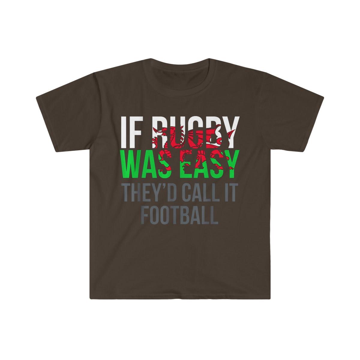 Funny Welsh If Rugby is Easy, They'd Call It Football Rugby Wales Rugby T-Shirt, Rugby Fan Rugby Fan Rugby Player Shirt - plusminusco.com