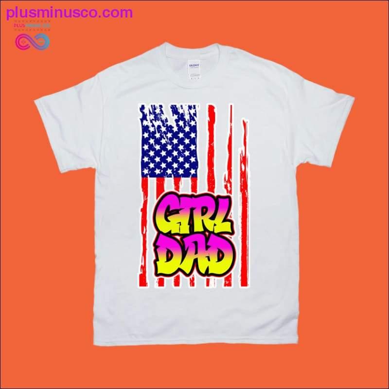 Girl Dad | American Flag T-Shirts - plusminusco.com