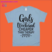 Girls Weekend Cheaper than Therapy 2020 T-Shirts - plusminusco.com