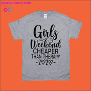 Girls Weekend Cheaper than Therapy 2020 T-Shirts - plusminusco.com