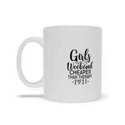 Girls Weekend Cheaper Than Therapy 2021 Mugs, Girls Weekend Cheaper Than Therapy 2021 shirt, Girls Trip, Girls Vacation - plusminusco.com