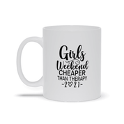 Girls Weekend Cheaper Than Therapy 2021 Mugs, Girls Weekend Cheaper Than Therapy 2021 shirt, Girls Trip, Girls Vacation - plusminusco.com