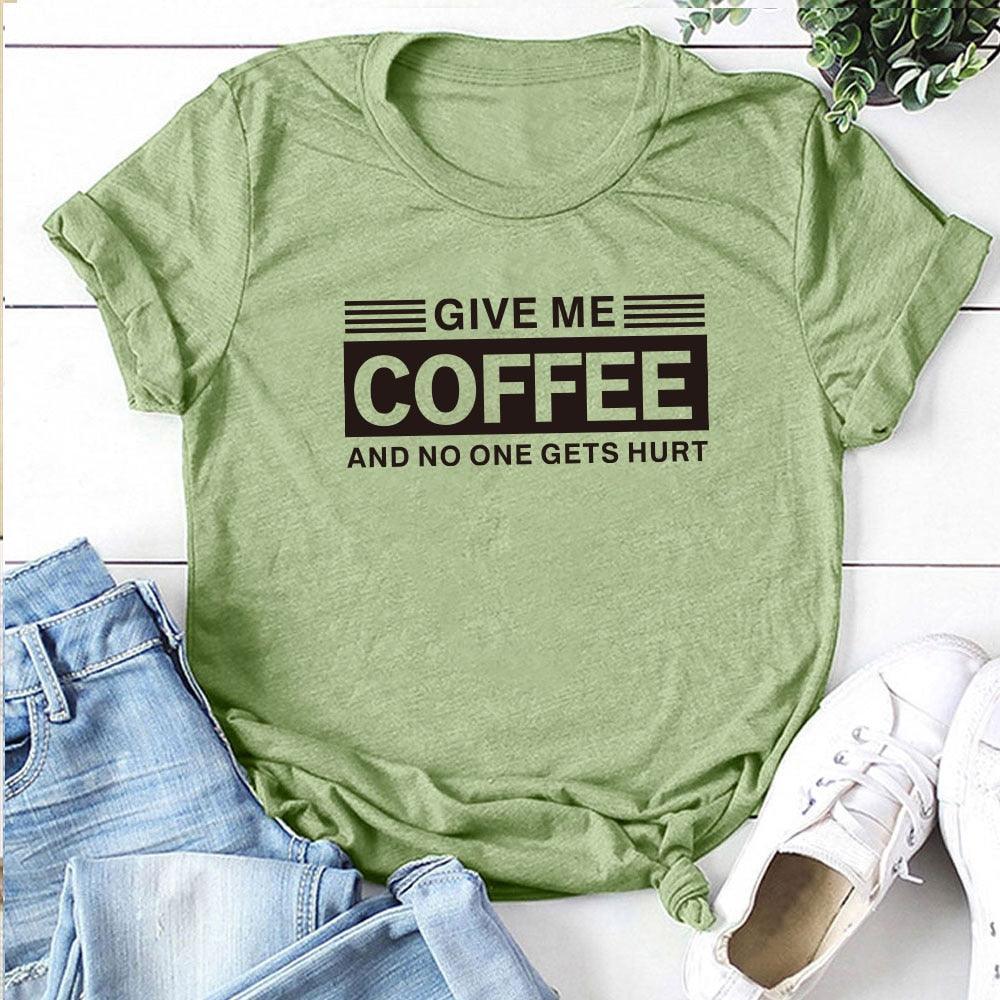 Give Me Coffee and No One Gets Hurt Harajuku T Shirt Women Short Sleeve Summer Loose Tee Shirt Femme Casual Tops Summer Clothes - plusminusco.com