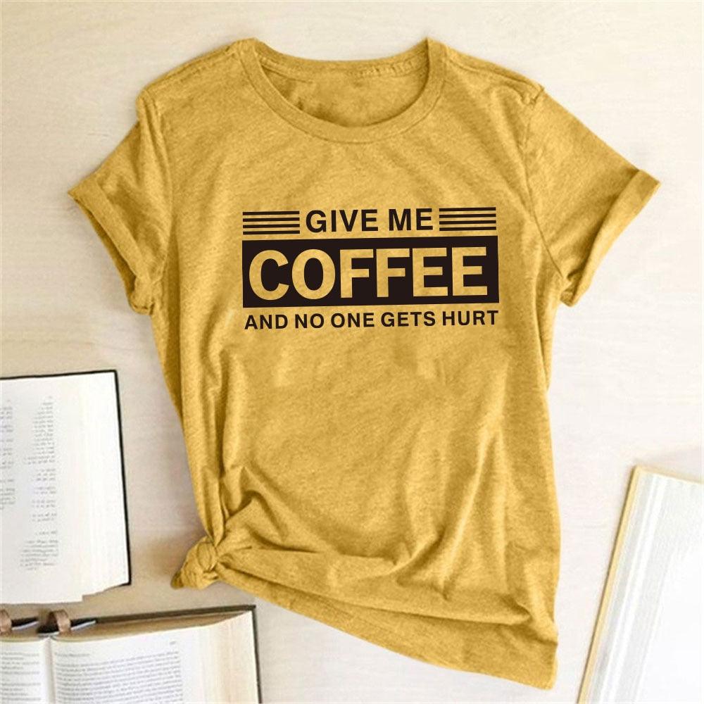 Give Me Coffee and No One Gets Hurt Harajuku T Shirt Women Short Sleeve Summer Loose Tee Shirt Femme Casual Tops Summer Clothes - plusminusco.com