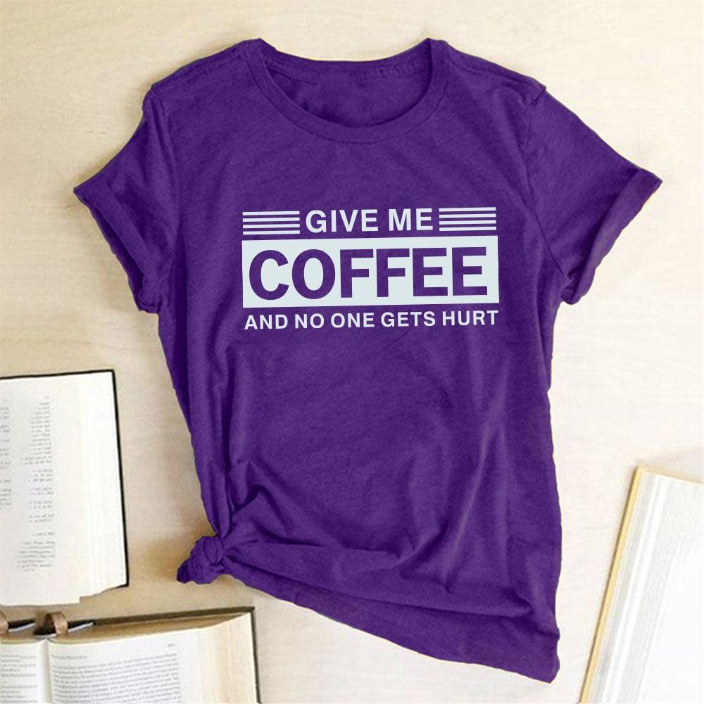Give Me Coffee and No One Gets Hurt Harajuku T Shirt Women Short Sleeve Summer Loose Tee Shirt Femme Casual Tops Summer Clothes - plusminusco.com