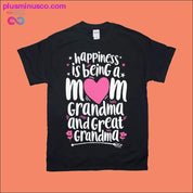 Happiness Is Being A Mom Great Grandma T shirt Women Mother - plusminusco.com