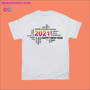 Ευτυχισμένο το νέο έτος 2021 / Καλή τύχη T-Shirts - plusminusco.com