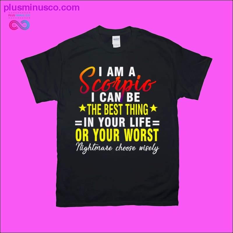 I am a Scorpio i can be the Best thing in your life or your - plusminusco.com