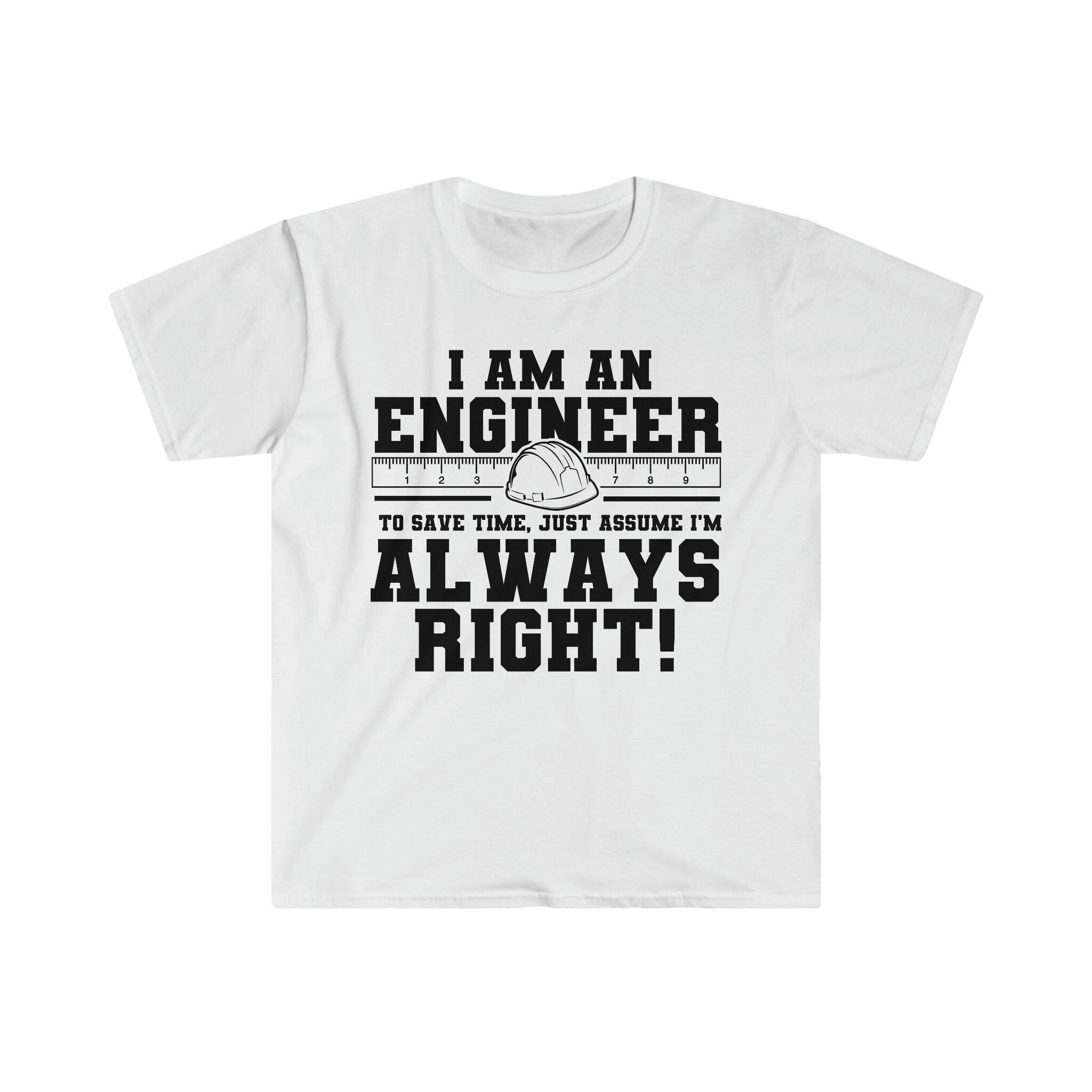 I Am An Engineer Printed Letter Summer 2022 Men's T-Shirts Short Sleeve Cotton T-Shirt, Gift for Engineers, Engineers are always right - plusminusco.com