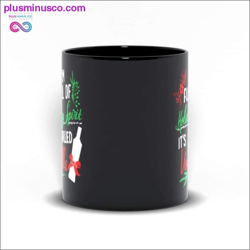 I am Full of Holiday Spirit and it's called Vodka Christmas Mugs - plusminusco.com