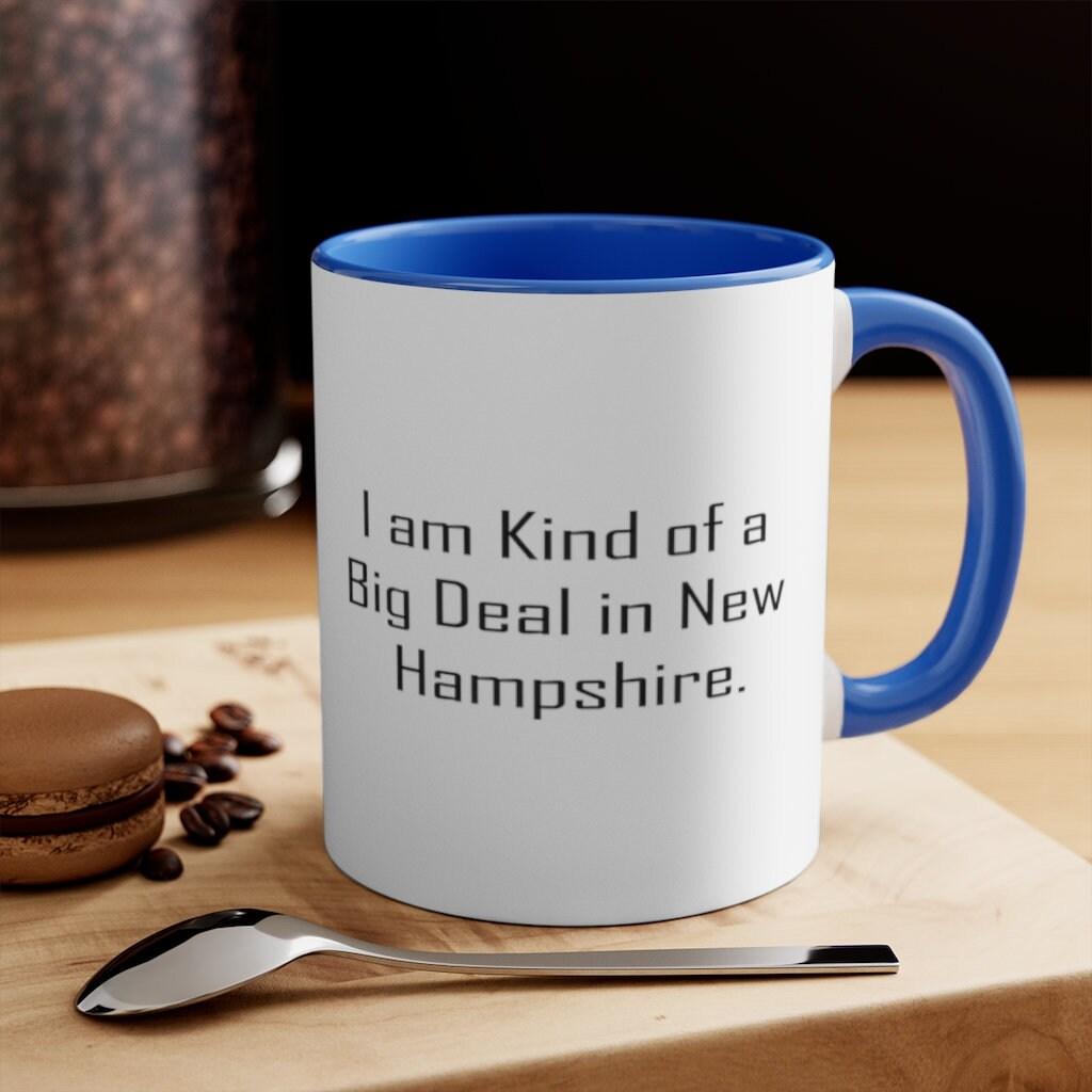 I Am Kind Of A Big Deal In New Hampshire Mug New Hampshire Ceramic Cup Useful Gifts For New Hampshire - plusminusco.com