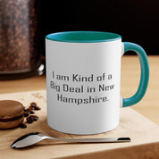 I Am Kind Of A Big Deal In New Hampshire Mug New Hampshire Ceramic Cup Useful Gifts For New Hampshire - plusminusco.com