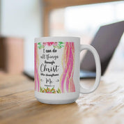 I Can Do All Things Through Christ Which Strengtheneth Me Philippians 4:13 White Ceramic Mug, Bible Scripture saying Mug - plusminusco.com