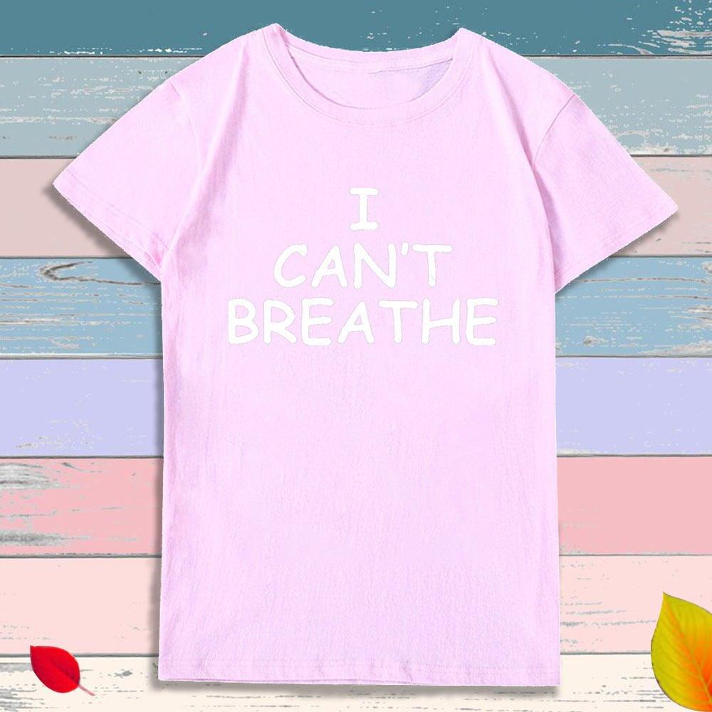 I Can't Breathe Letter Print Short Sleeve T-Shirt - plusminusco.com