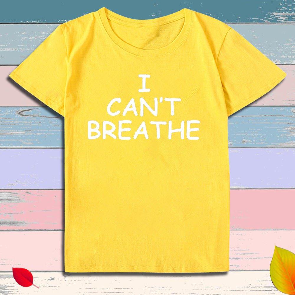 I Can't Breathe Letter Print Short Sleeve T-Shirt - plusminusco.com