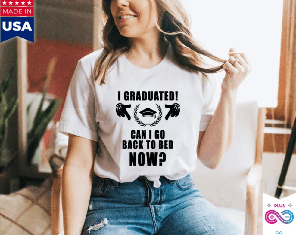 I Graduated! Can I Go Back To Bed Now? T-Shirts,2022 Graduates, Graduation 2022, Senior Class Of 2022,Graduation Tee School Pride School - plusminusco.com
