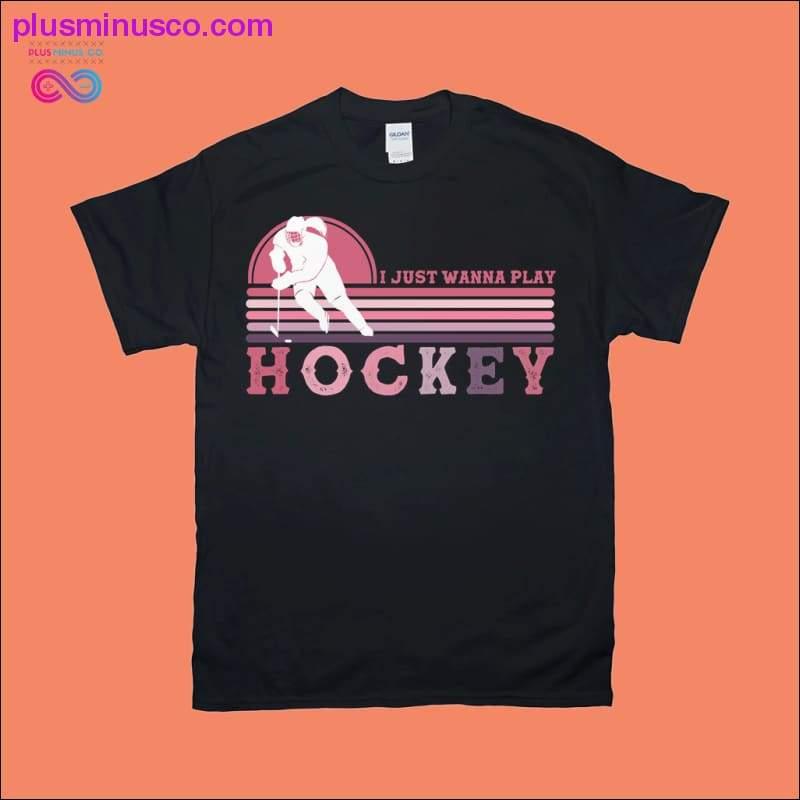 I just wanna play Hockey | Retro Sunset T-Shirts - plusminusco.com