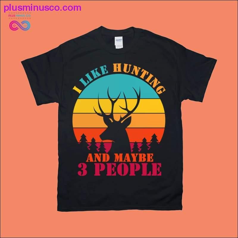 I like hunting and maybe 3 people | Bucks | Retro Sunset - plusminusco.com