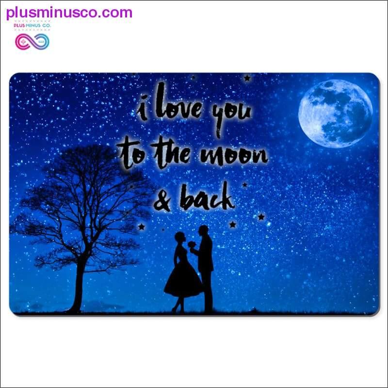 I love you to the moon & back Desk Mats 12x18 - plusminusco.com