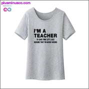 Es esmu skolotājs Smieklīgs sieviešu krekls ar īsām piedurknēm Sieviešu kokvilna — plusminusco.com