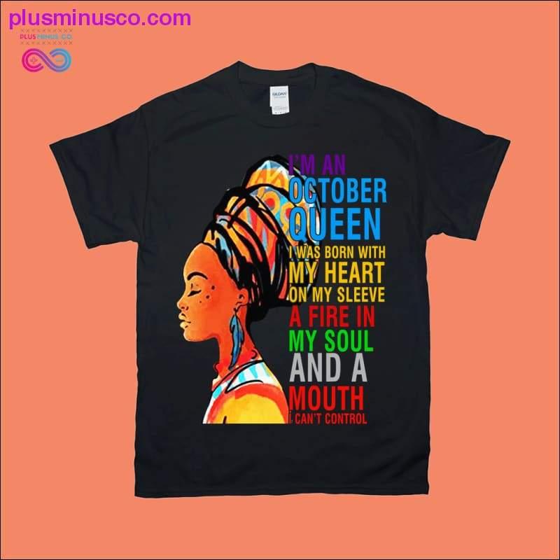 I'm an October Queen I was born with my heart on my sleeve a - plusminusco.com