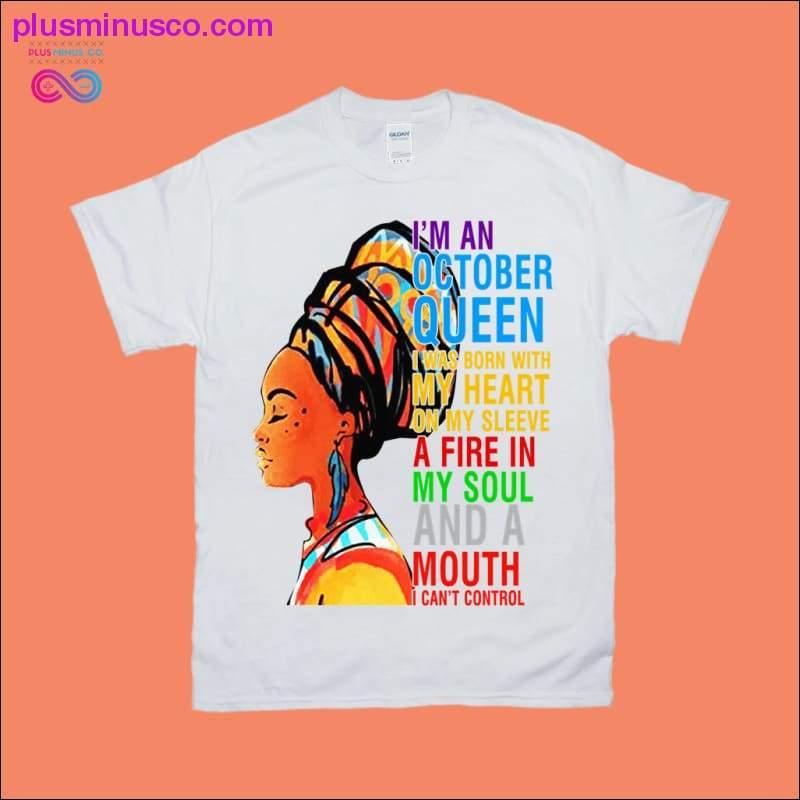 I'm an October Queen I was born with my heart on my sleeve a - plusminusco.com