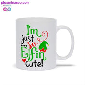 I'm just so Elfin cute! Mugs - plusminusco.com