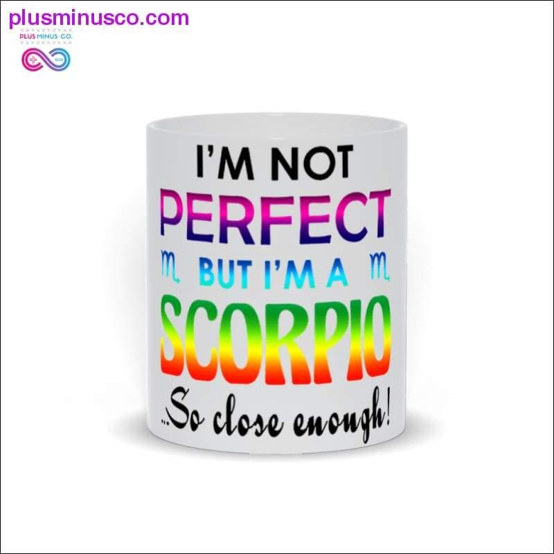 I'm not Perfect but I'm a Scorpio so close enough Mugs - plusminusco.com