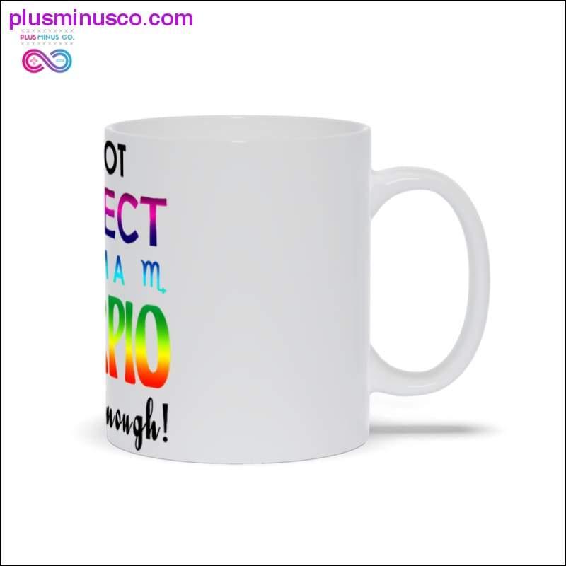 I'm not Perfect but I'm a Scorpio so close enough Mugs - plusminusco.com