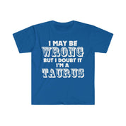 I May Be Wrong but I Doubt I'm A Taurus T-Shirts Taurus May Birthday Gift Ideas - plusminusco.com