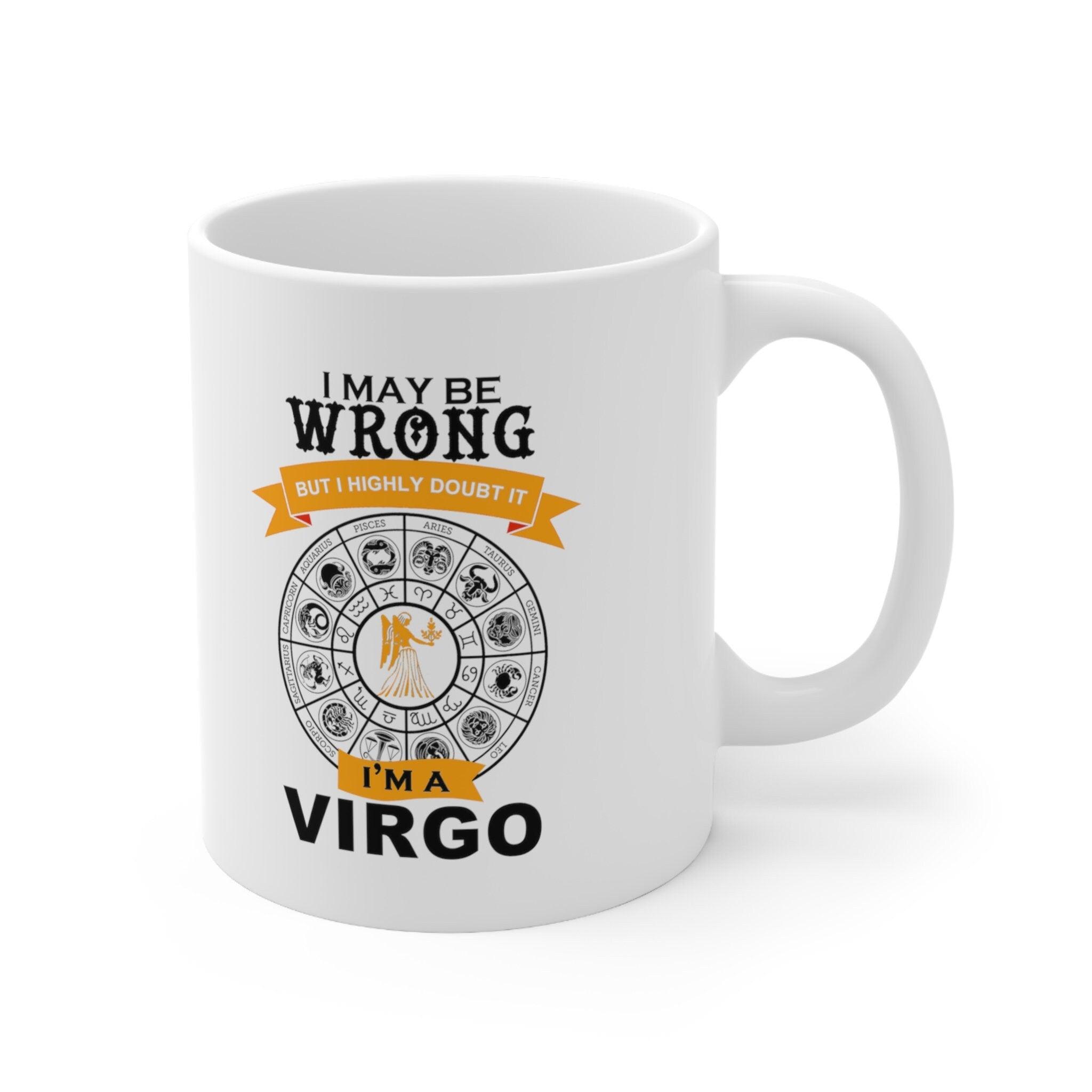 i may be wrong but i doubt it virgo mug - plusminusco.com