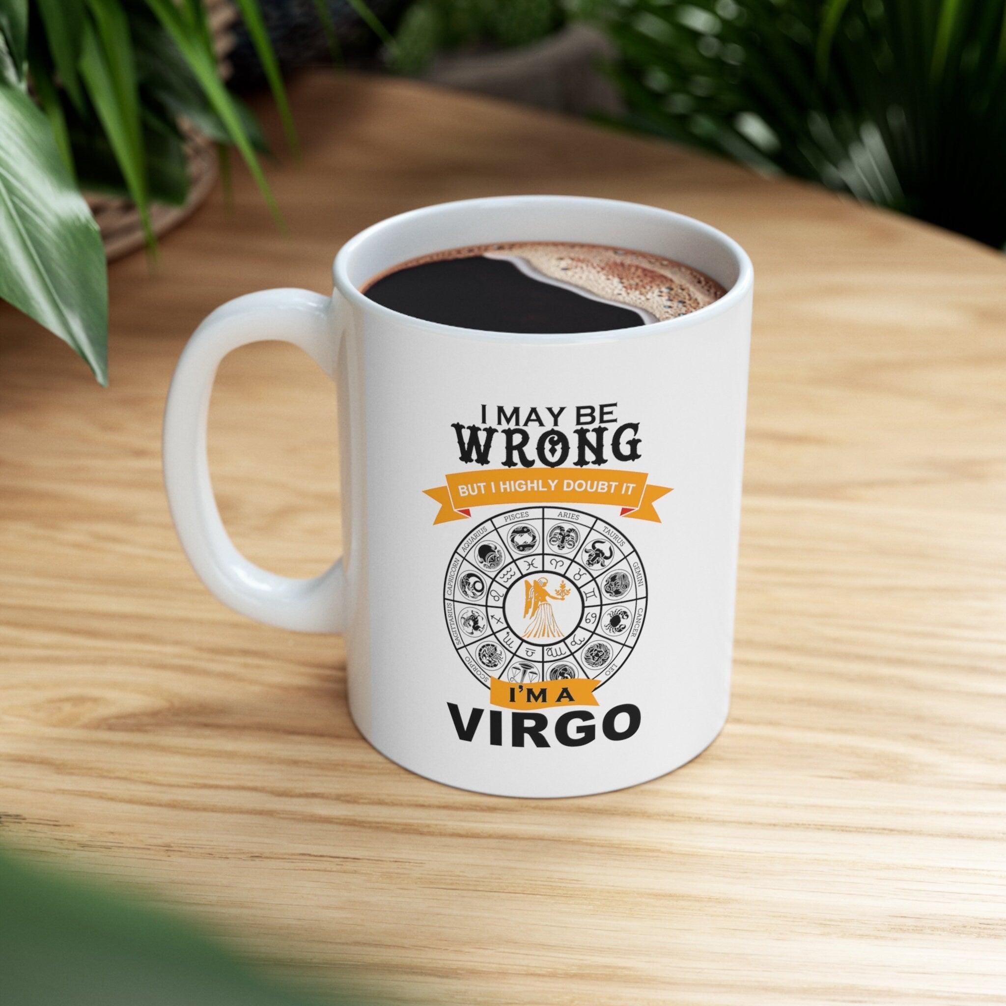 i may be wrong but i doubt it virgo mug - plusminusco.com