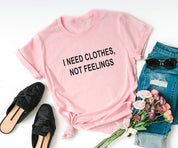 Potrebujem oblečenie, nie pocity Valentínske dámske tričko - plusminusco.com