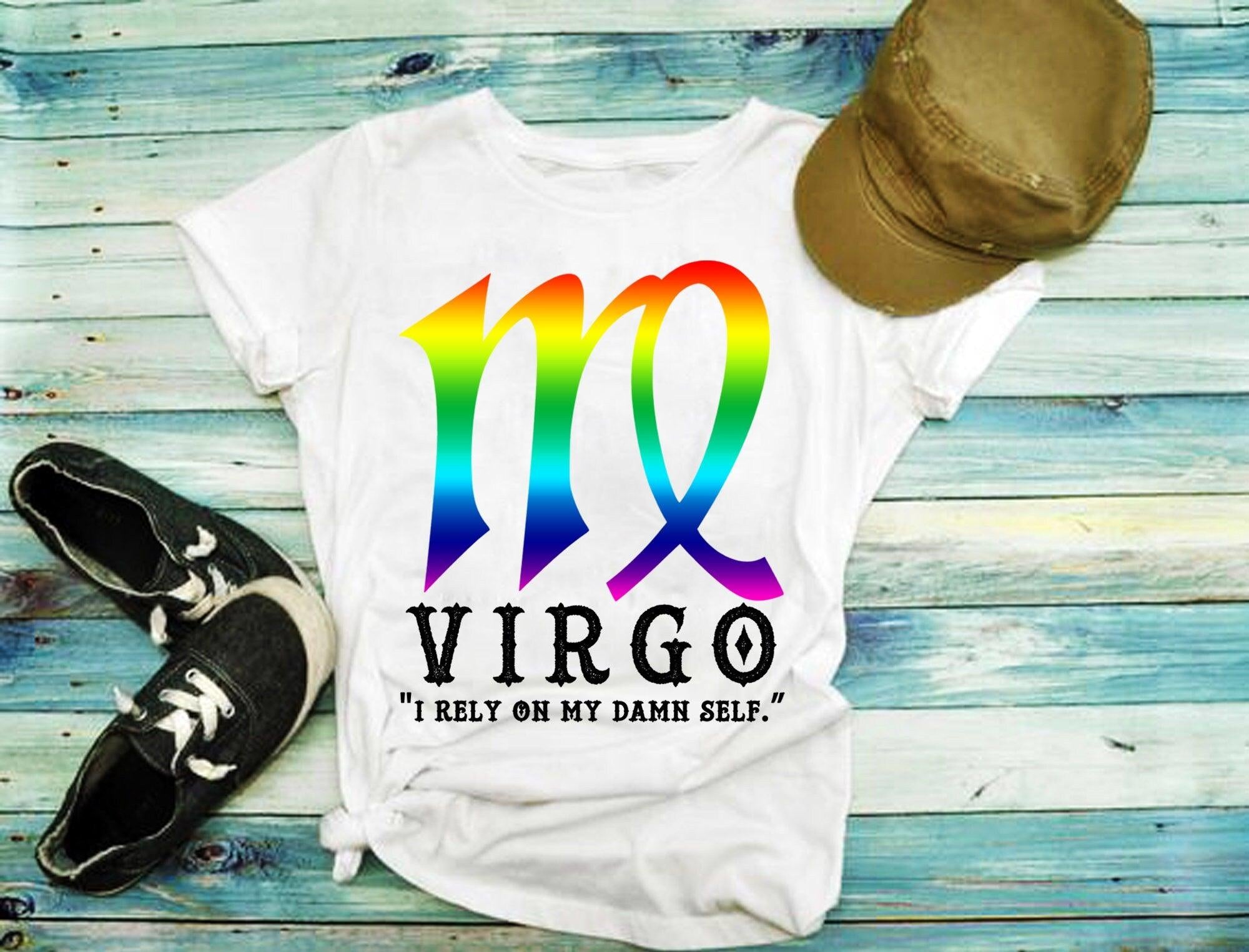 I Rely On My Damn Self | Virgo Tee, Virgo Birthday Gift Ideas,Zodiac Gifts For Virgo - Virgo Birthday Gift ,Virgo Zodiac tee,September born - plusminusco.com