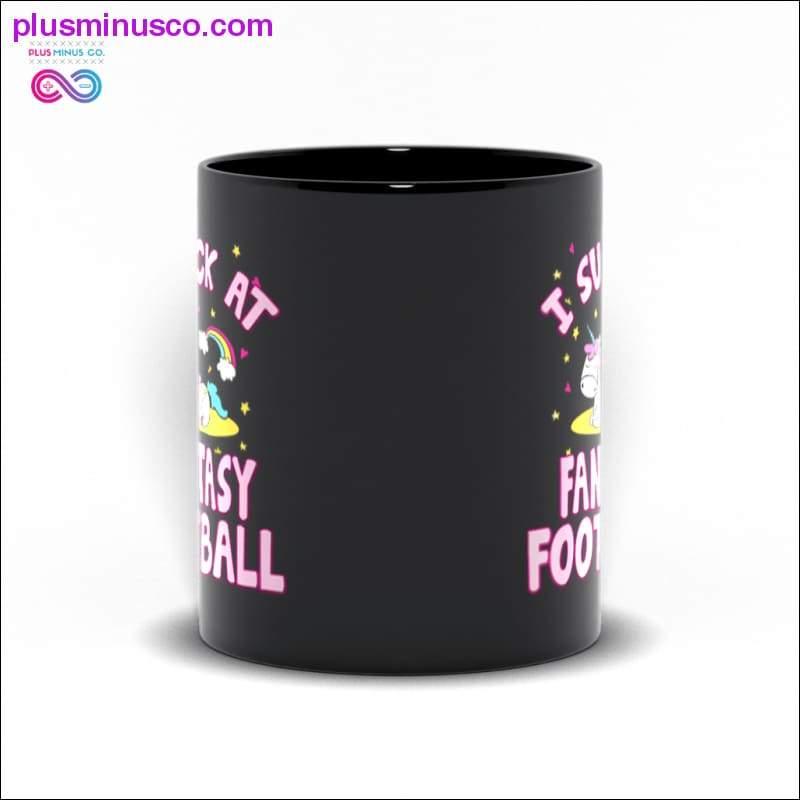 I suck at Fantasy Football Black Mugs - plusminusco.com