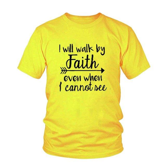 I Will Walk By Faith even when i can not see T-Shirt Women's Fashion Clothes tshirt Crewneck top tee Christian Scripture tshirt - plusminusco.com
