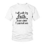 T-Shirt Kadın Moda Giysileri tişörtü Crewneck üst tee Hıristiyan Kutsal Yazıları tişörtünü göremediğimde bile İnançla Yürüyeceğim - plusminusco.com